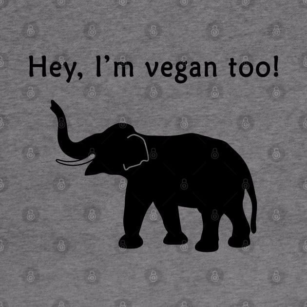 Hey I'm vegan too by Florin Tenica